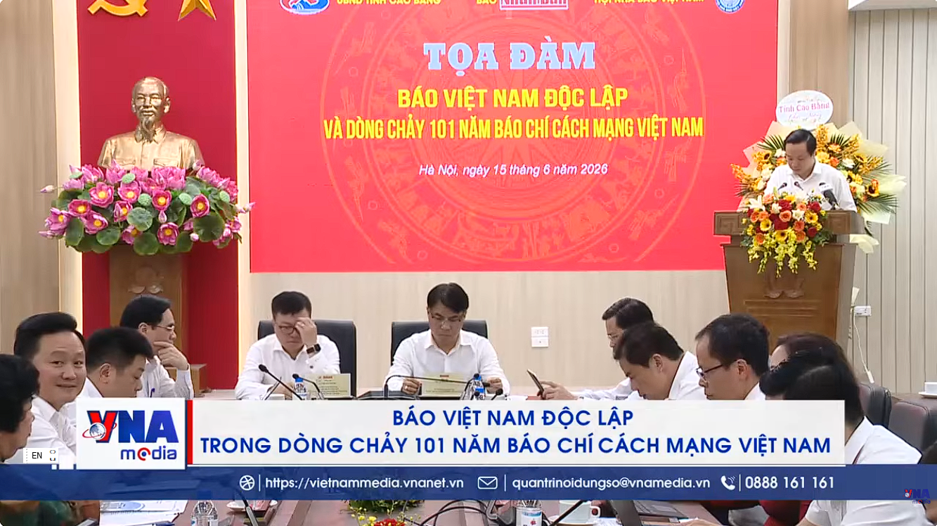  Báo Việt Nam Độc lập trong dòng chảy 101 năm Báo chí cách mạng Việt Nam - VNAMedia