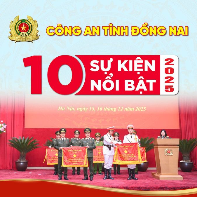 Công an tỉnh Đồng Nai: 10 sự kiện nổi bật năm 2025 1